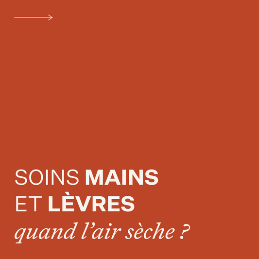 Routine mains / lèvres air sec : les gestes simples